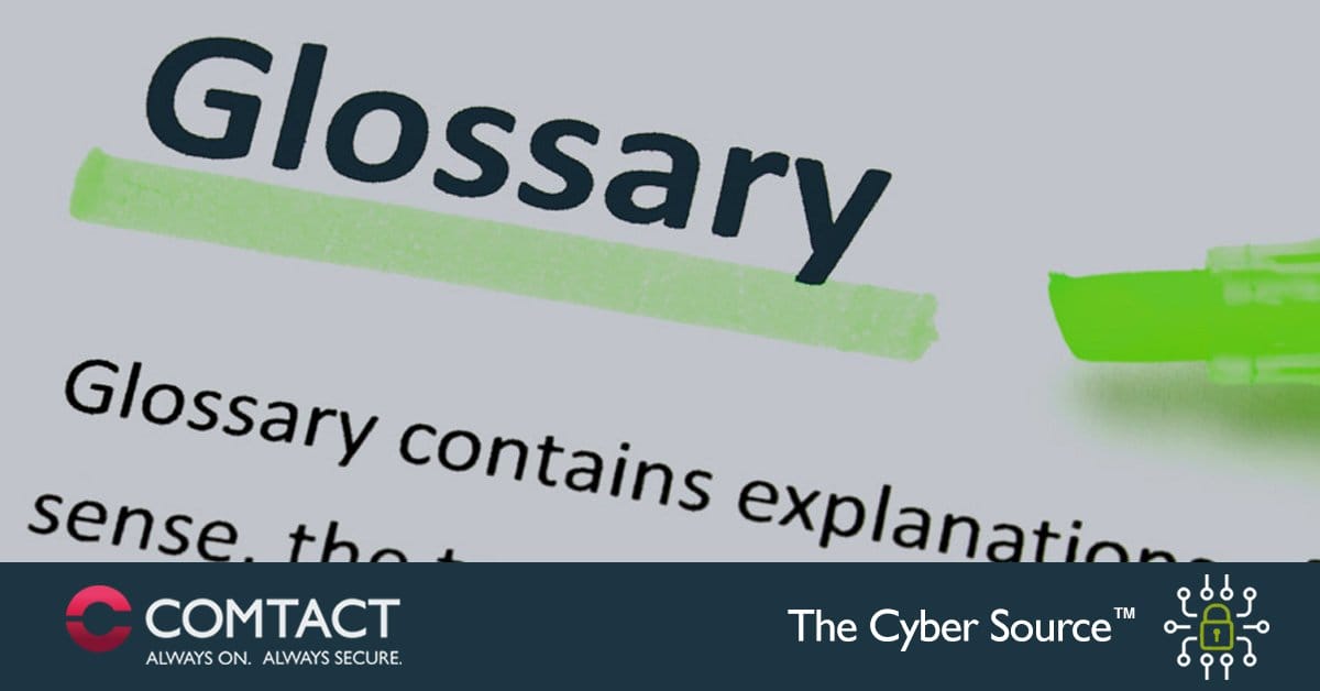 Cyber security glossary of terms